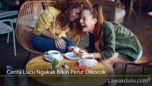  Cerita Lucu Ngakak  Bikin Perut Dikocok Lawak Dulu