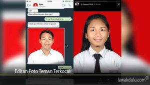 Editan Foto Teman Terkocak